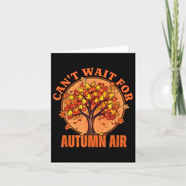Can't Wait For Autumn Air  Card (Front)