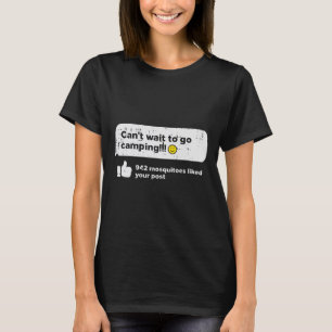 Cant Wait Go Camping Mosquitoes Camper Women Girls T-Shirt