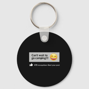 Can't Wait To Go Camping Mosquitos Humour Outdoor Keychain