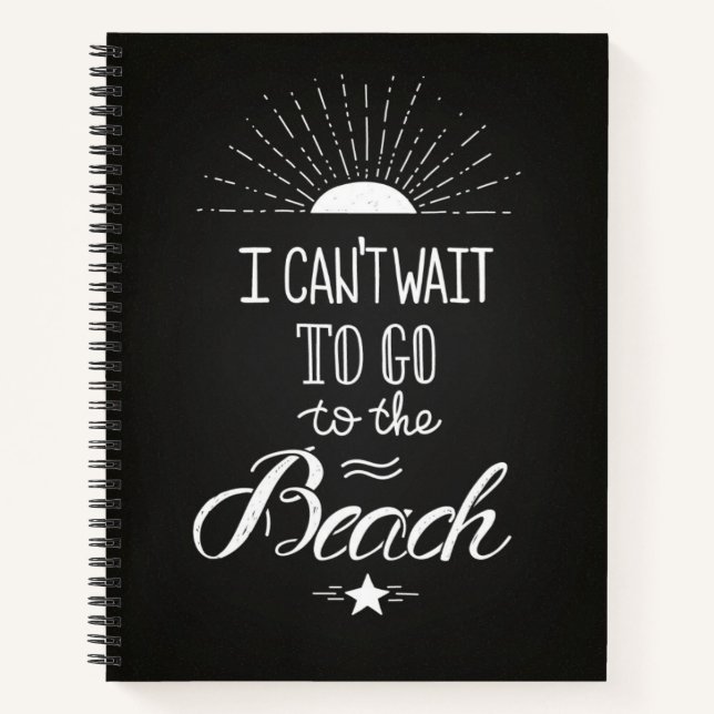 Can'T Wait To Go To The Beach Notebook (Front)