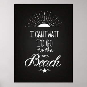 Can'T Wait To Go To The Beach Poster