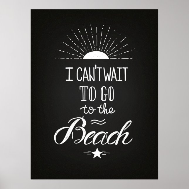 Can'T Wait To Go To The Beach Poster (Front)