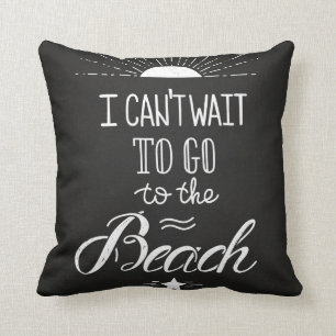 Can'T Wait To Go To The Beach Throw Pillow