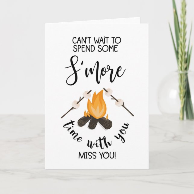 cant wait to spend some smore time with you! card (Front)