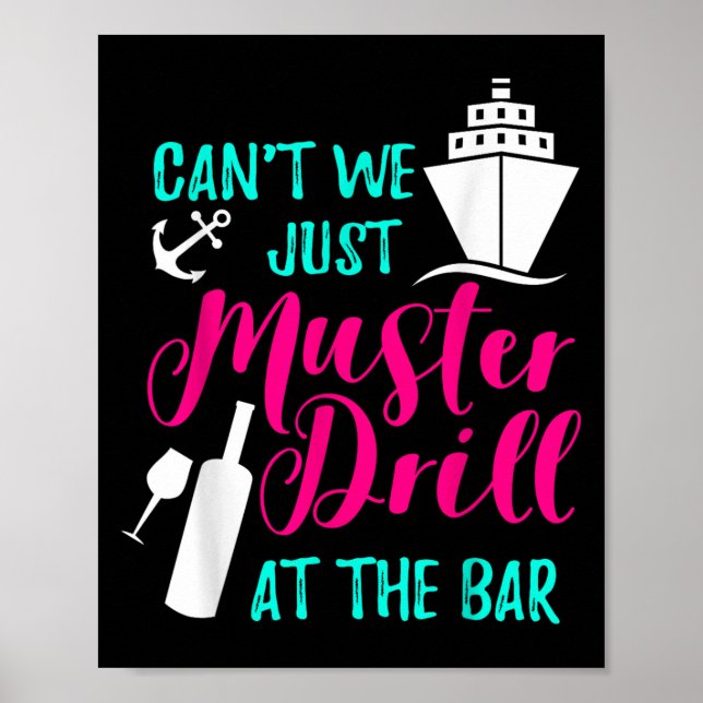 Can't We Just Muster Drill At The Bar Cruise Vacat Poster (Front)