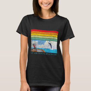 Can't work arm is in a cast funny fishing lover T-Shirt