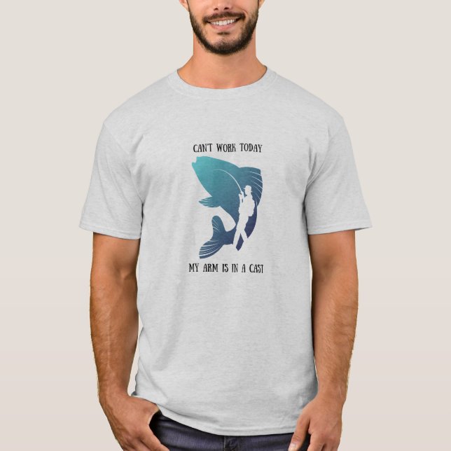 Can't work today Fishing Shirt (Front)