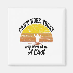 Can't Work Today My Arm Is In A Cast Fishing Graph Magnet