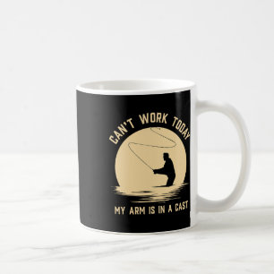 Can't Work Today My Arm Is In A Cast - Funny Fly F Coffee Mug
