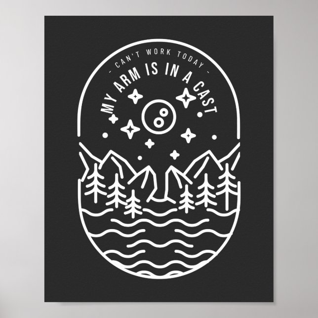 Can't Work Today My Arm Is In A Cast  Poster (Front)