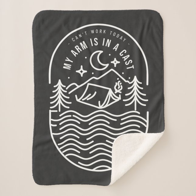 Can't Work Today My Arm Is In A Cast Sherpa Blanket (Front)