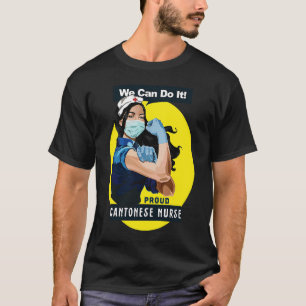 Cantonese Proud Frontline Worker Rosie Riveter Nur T-Shirt