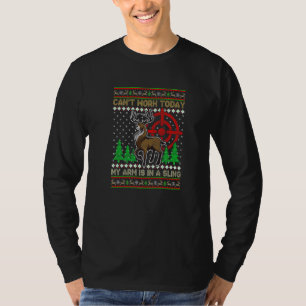 Canu2019t Work Today, My Arm is in a Sling Hunting T-Shirt
