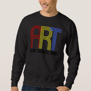 Canvas Artsy Artist Is My Favourite Sport Sweatshirt