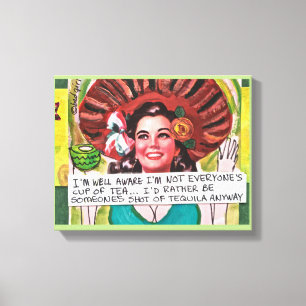 CANVAS-I KNOW I'M NOT EVERYONE'S CUP OF TEA CANVAS PRINT