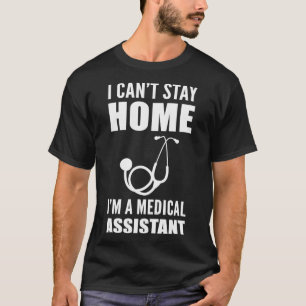 Canx27t stay home Medical Frontliner Gift T-Shirt