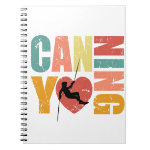 Canyoneering I Love Canyoning Rappelling Lover Notebook