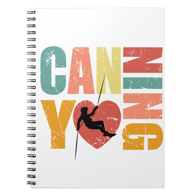 Canyoneering I Love Canyoning Rappelling Lover Notebook (Front)