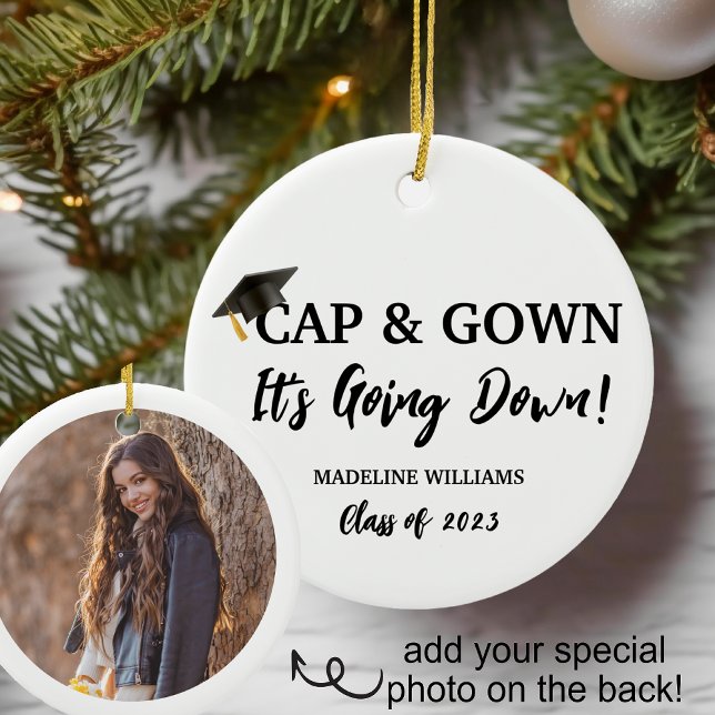 Cap and Gown It's Going Down Photo Graduation Ceramic Ornament (Creator Uploaded)