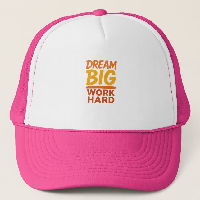 Cap Dream Big Work Hard Motivational Cap & Hat (Front)