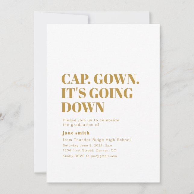 Cap. Gown. It's Going Down Graduation Invitation (Front)