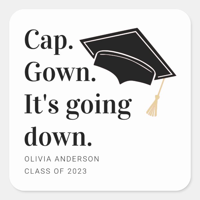 Cap Gown It's Going Down Graduation Party Square Sticker (Front)