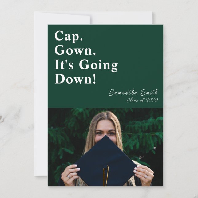 Cap Gown It's Going Down Green Modern Graduation Announcement (Front)