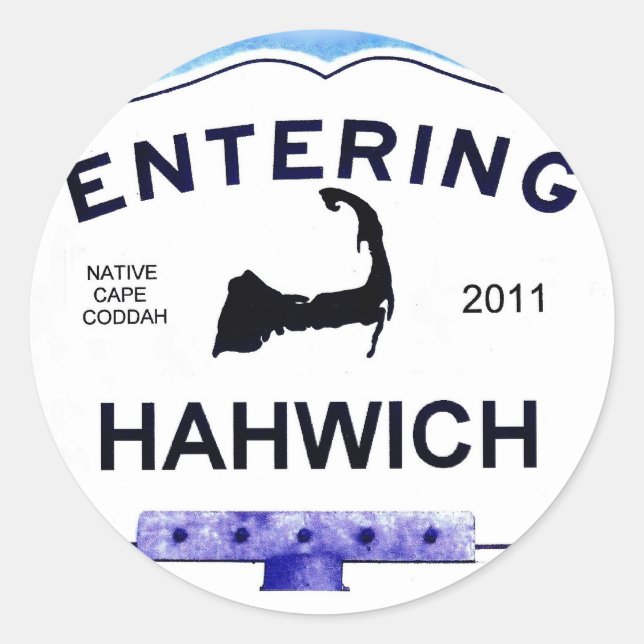 Cape Cod town, Hahwich (Harwich to 'outsiders') Classic Round Sticker (Front)