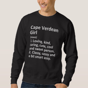 CAPE VERDEAN GIRL CAPE VERDE Gift Funny Country Ho Sweatshirt