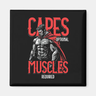Capes Optional Muscles Required Funny Gym Meme 1 Magnet