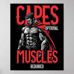 Capes Optional Muscles Required Funny Gym Meme 1 Poster