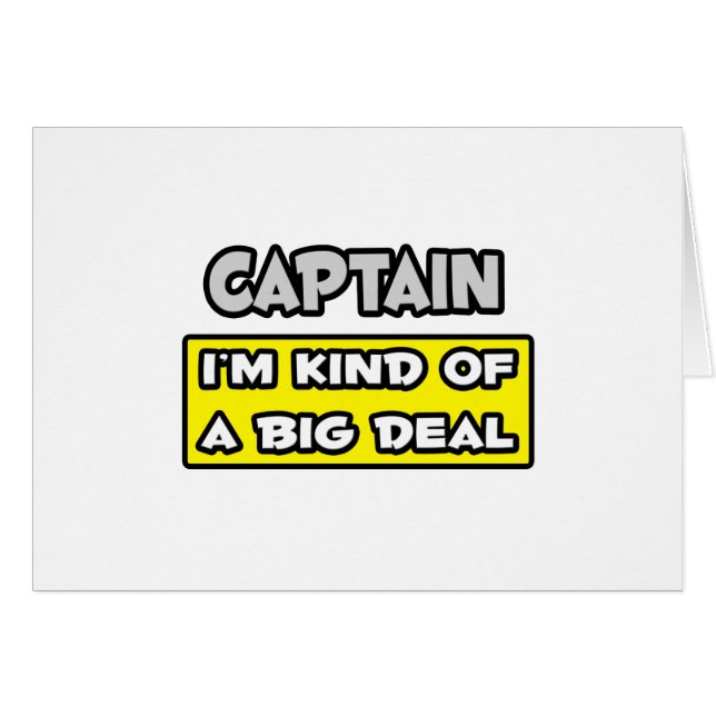 Capitaine .. Je suis une sorte de Big Deal (Devant horizontal)