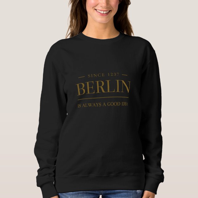 Capital Berlin is always a good idea - Berlin Sweatshirt (Front)