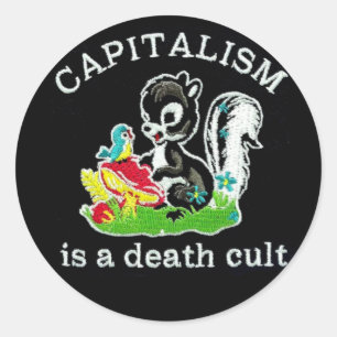 capitalism is a death cult  classic round sticker