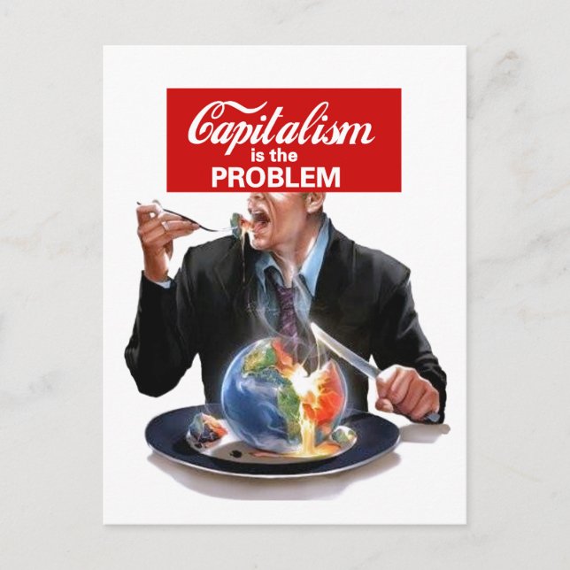 Capitalism is the problem postcard (Front)
