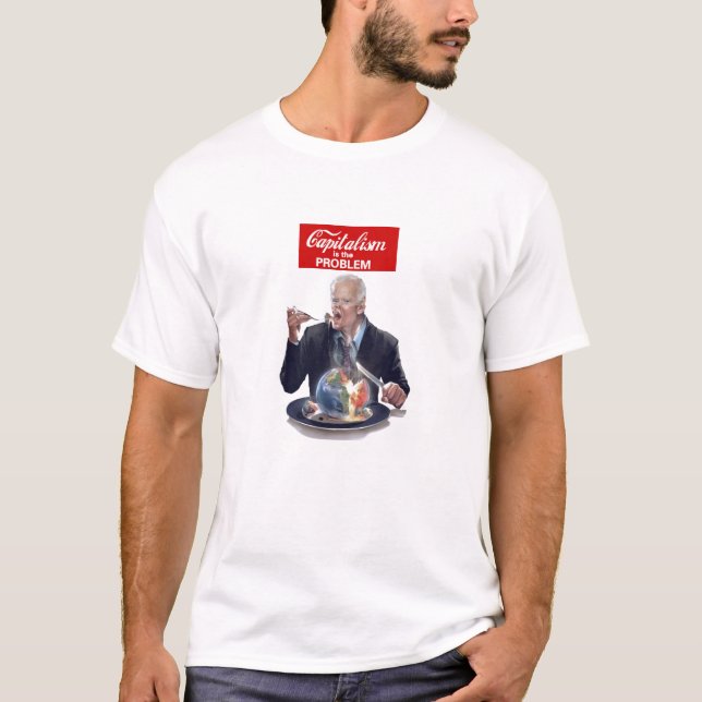 Capitalism is the problem T-Shirt (Front)