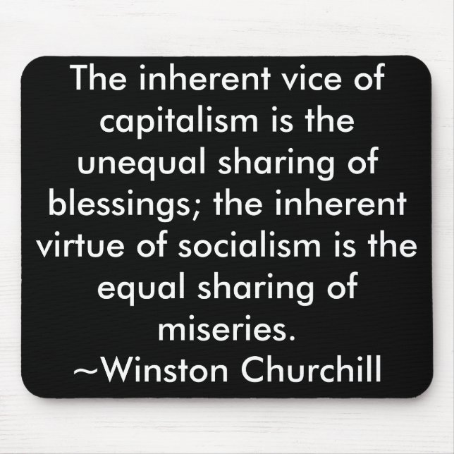 Capitalism / Socialism Quote  Winston Churchill Mouse Pad (Front)