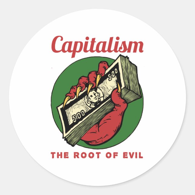 Capitalism the Root of Evil Classic Round Sticker (Front)