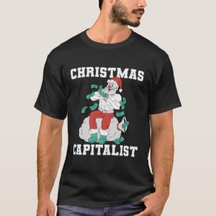 Capitalist Xmas Businessperson - Anti Capitalism C T-Shirt