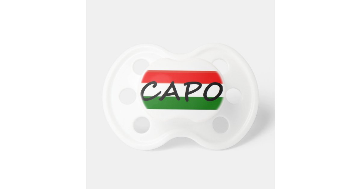 CAPO, capo means BOSS! in italian and spanish, Pacifier Zazzle