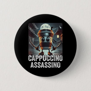 Cappuccino Ino, Italian Brainrot Meme, Espresso Me 2 Inch Round Button