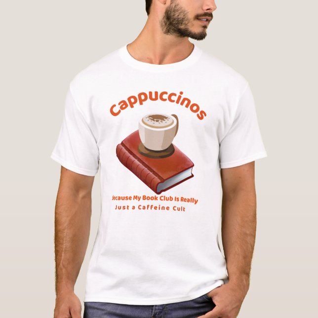 Cappuccinos T-Shirt (Front)