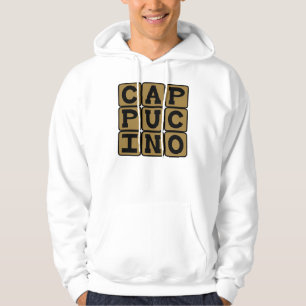 Cappucino, Italian Coffee Drink Hoodie