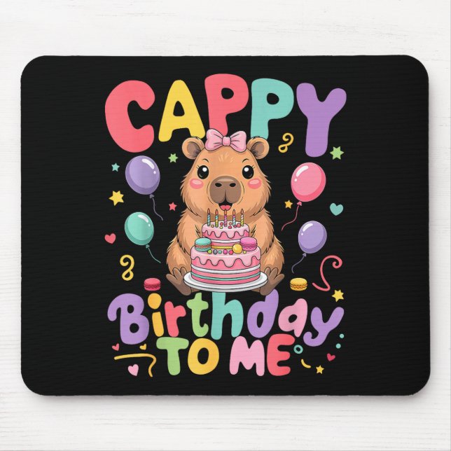 Cappy Birthday To Me Cute Capy Capybara Birthday G Mouse Pad (Front)
