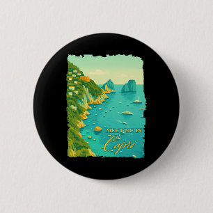 Capri Italy Traveling Trip Meet Me In Capri Souven 2 Inch Round Button