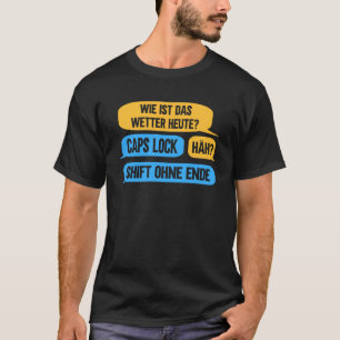 Caps Lock Shift German ITler Programmer Admin Ga T-Shirt