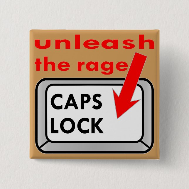 Caps Lock Unleash The Rage 2 Inch Square Button (Front)