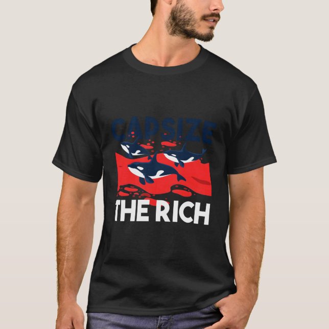 Capsize The Rich Orca Whale T-Shirt (Front)