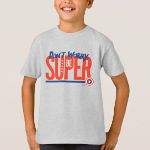 Captain America - Don't Worry, Be Super T-Shirt