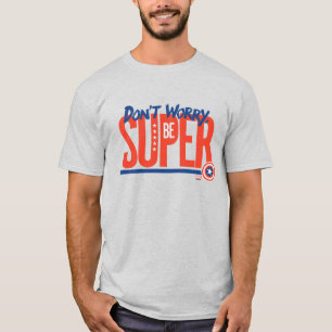 Captain America - Don't Worry, Be Super T-Shirt